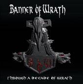 Banner Of Wrath : Through a Decade of Wrath